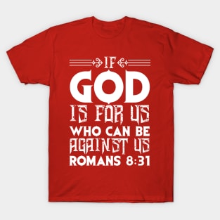 Romans 8:31 T-Shirt